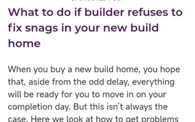 Home Owners Alliance Article – What to do if builder refuses to fix snags in your new build home